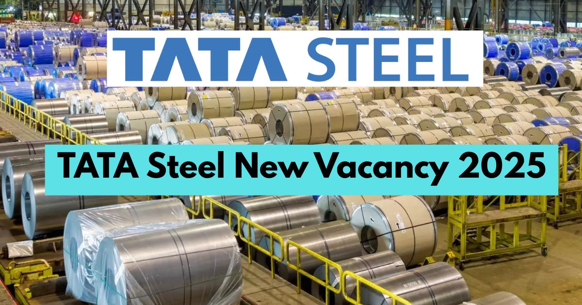 TATA Steel New Vacancy 2025