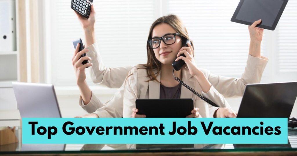 Top Government Job Vacancies