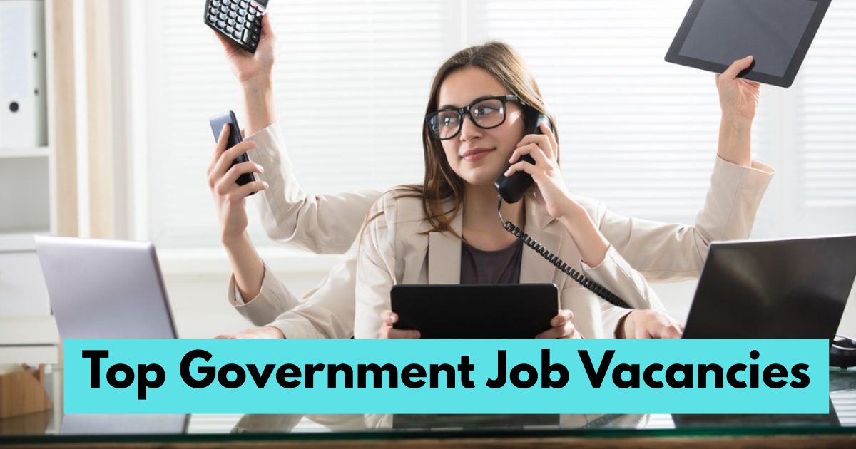 Top Government Job Vacancies